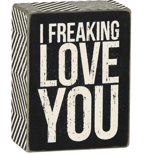 Wood Sign - I Freaking Love You