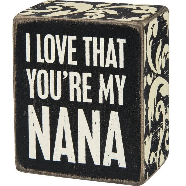 Wood Sign - I Love that You're My Nana