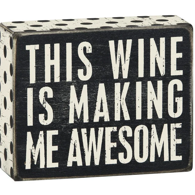 Wood Sign - This Wine is Making Me Awesome