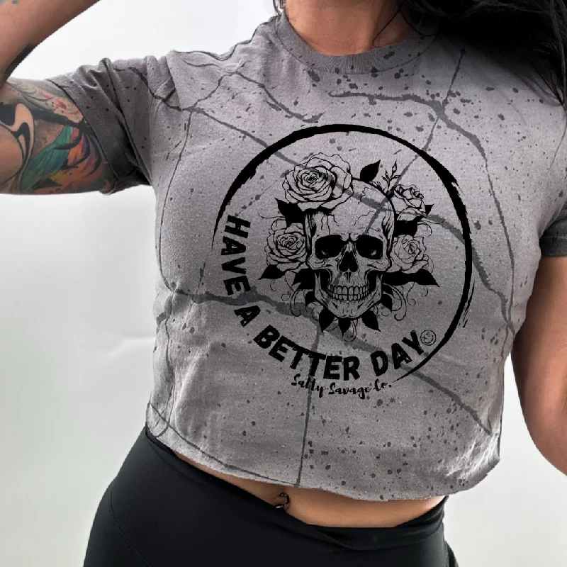 Salty Savage Ladies "HAVE A BETTER DAY” Paint Splatter Crop Tee